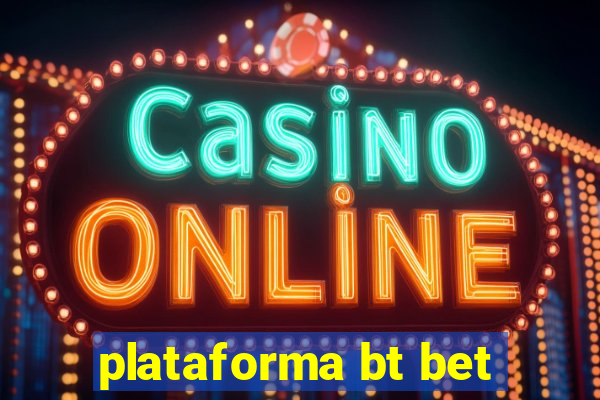 plataforma bt bet